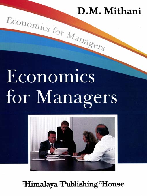 Title details for Economics for Managers by D. M. Mithani - Available